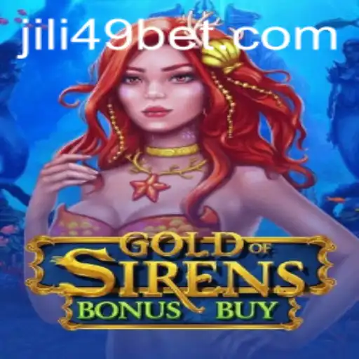 Exploring the Thrills of GoldofSirensBonusBuy: A New Era with JILI49